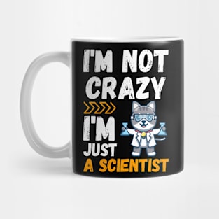 I'm not crazy, I'm just a scientist Mug